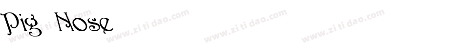 Pig Nose Typ Leftified字体转换